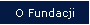 O Fundacji